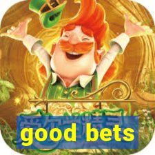 good bets