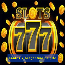 santos x bragantino palpite