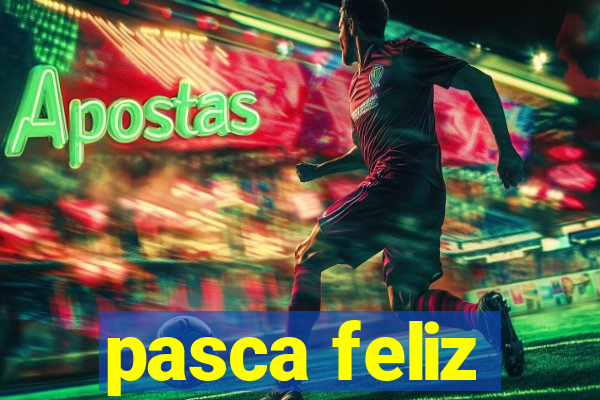 pasca feliz