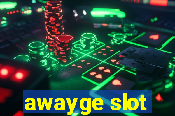 awayge slot