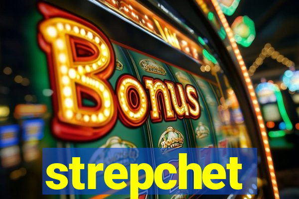 strepchet