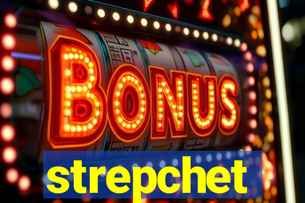 strepchet