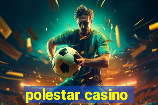 polestar casino