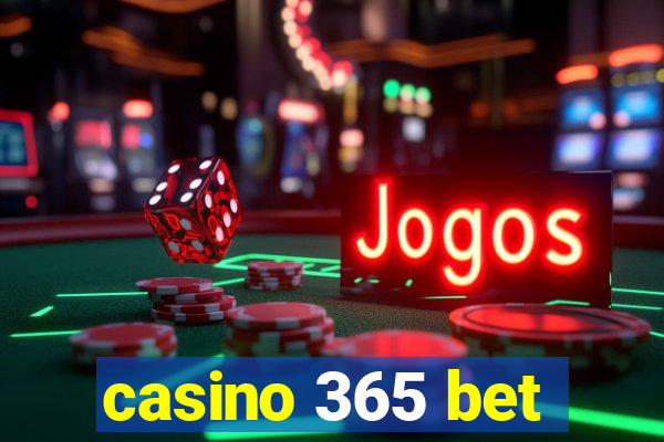 casino 365 bet