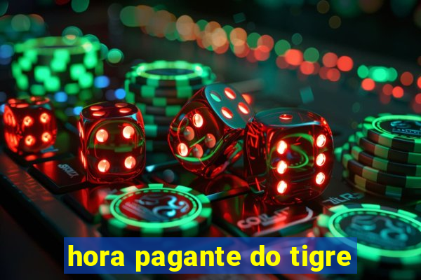 hora pagante do tigre