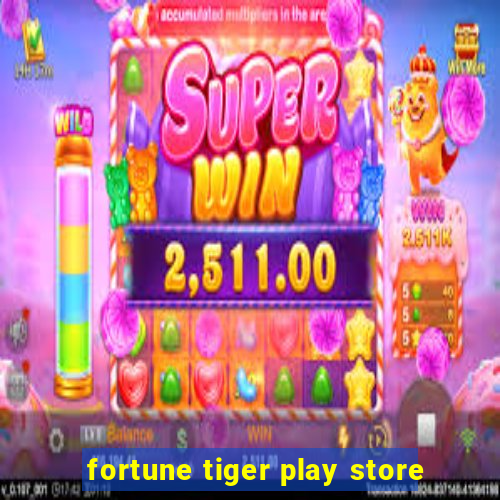 fortune tiger play store