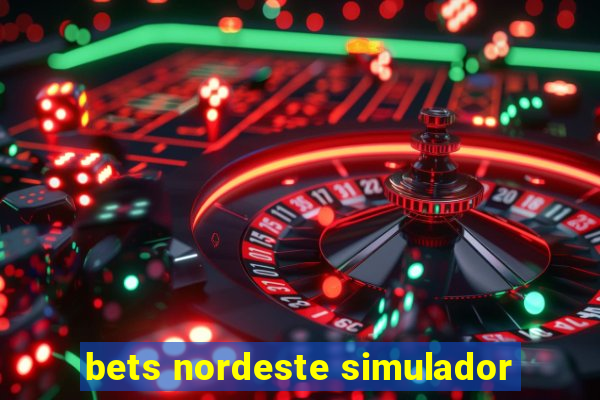 bets nordeste simulador