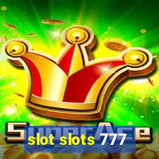 slot slots 777