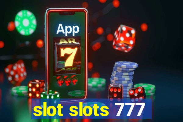 slot slots 777