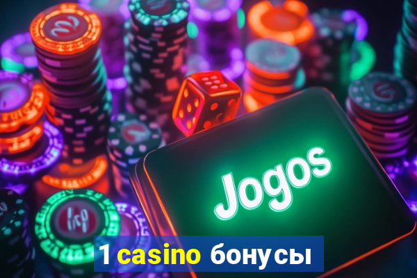 1 casino бонусы