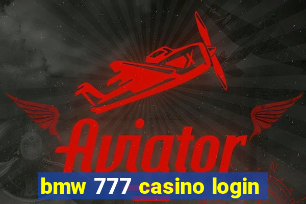 bmw 777 casino login