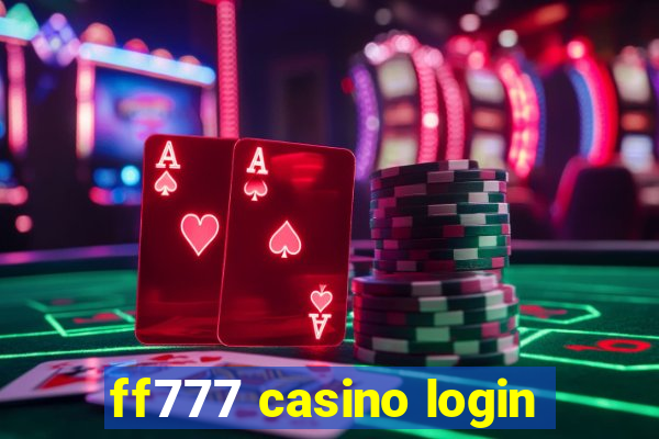 ff777 casino login