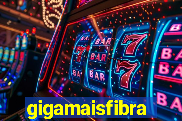 gigamaisfibra