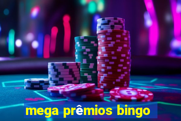 mega prêmios bingo