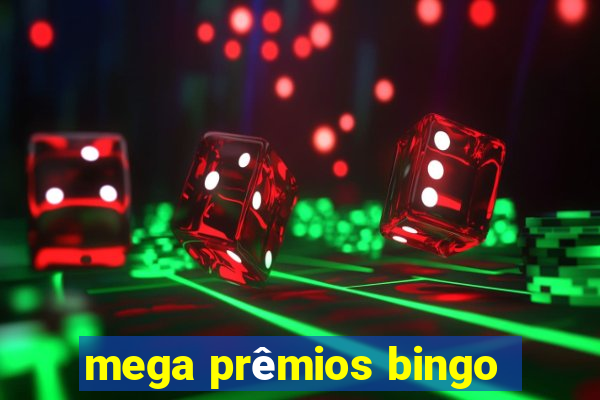 mega prêmios bingo