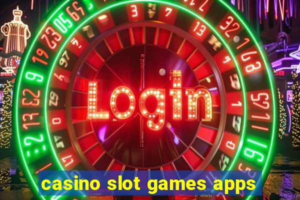 casino slot games apps