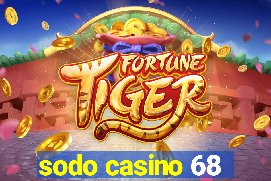 sodo casino 68