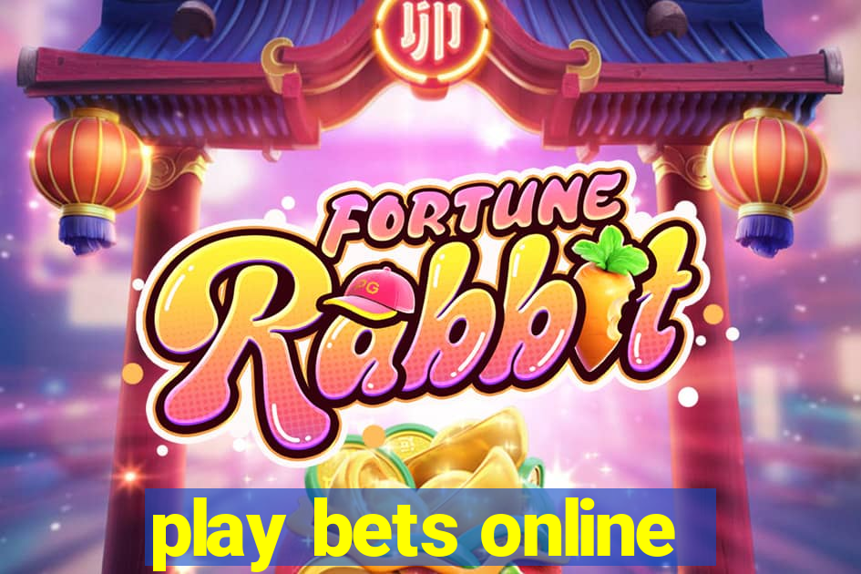 play bets online