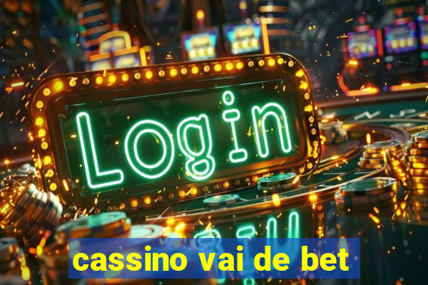 cassino vai de bet