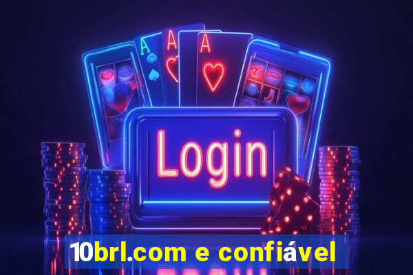 10brl.com e confiável