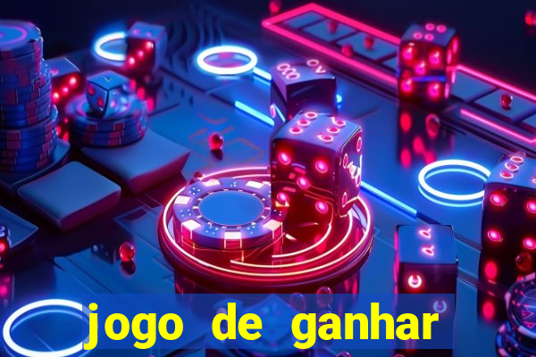 jogo de ganhar dinheiro big win