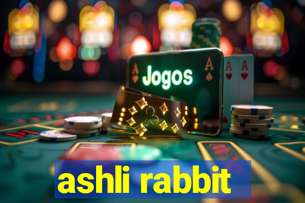 ashli rabbit