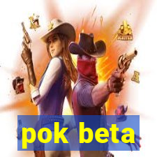 pok beta