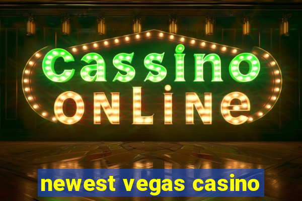 newest vegas casino