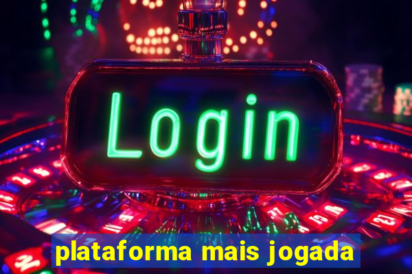 plataforma mais jogada