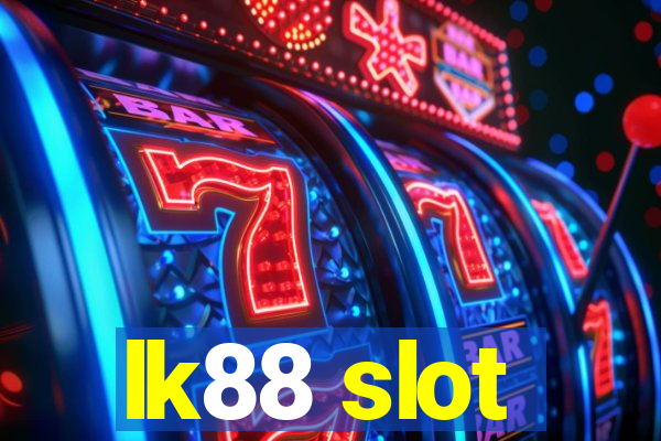 lk88 slot