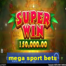 mega sport bets