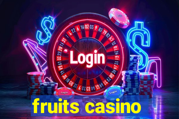 fruits casino