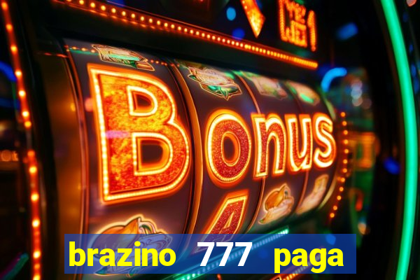 brazino 777 paga de verdade