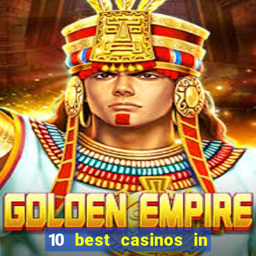 10 best casinos in the world