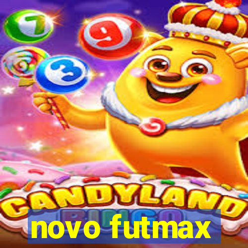 novo futmax