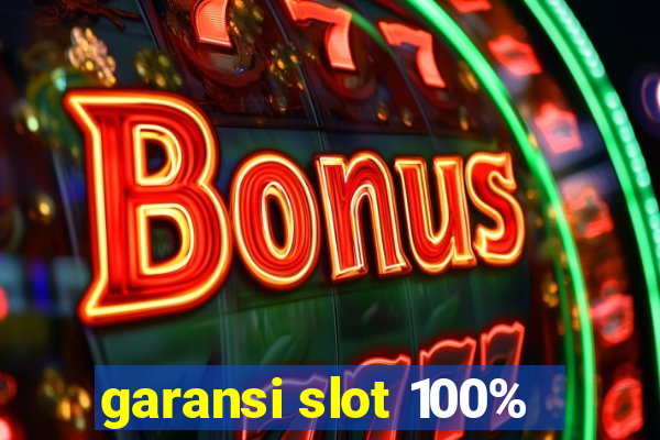 garansi slot 100%