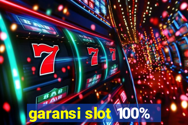 garansi slot 100%