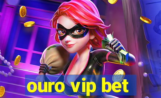 ouro vip bet