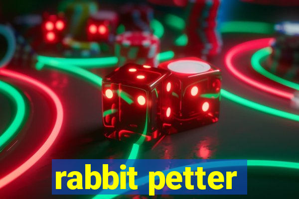 rabbit petter