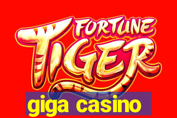 giga casino