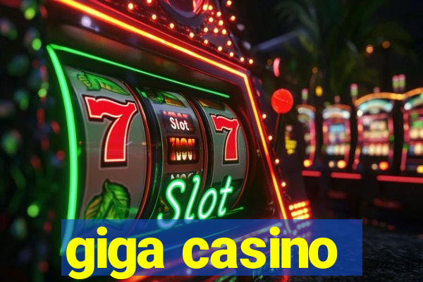 giga casino