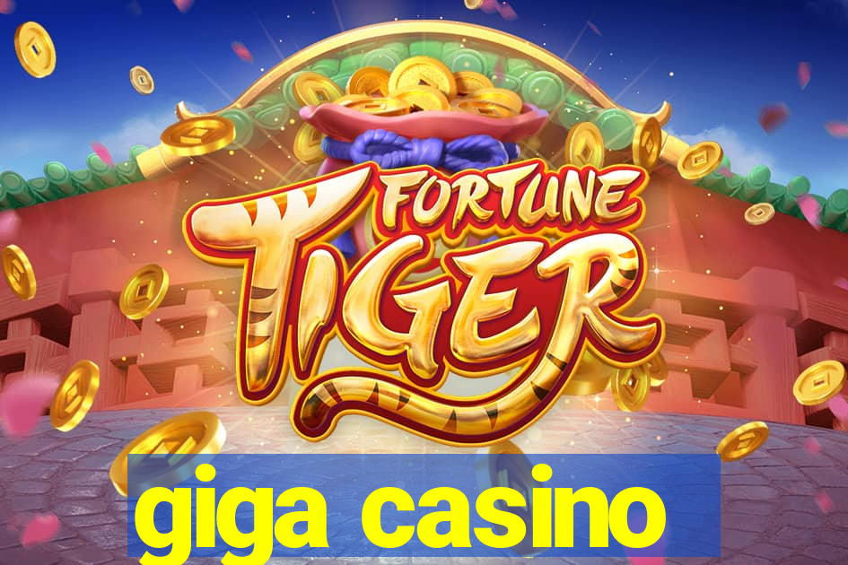 giga casino