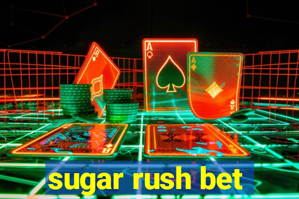 sugar rush bet