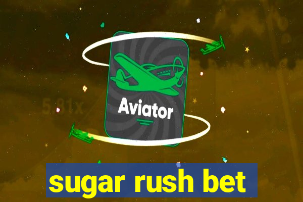 sugar rush bet