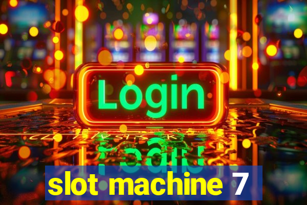 slot machine 7