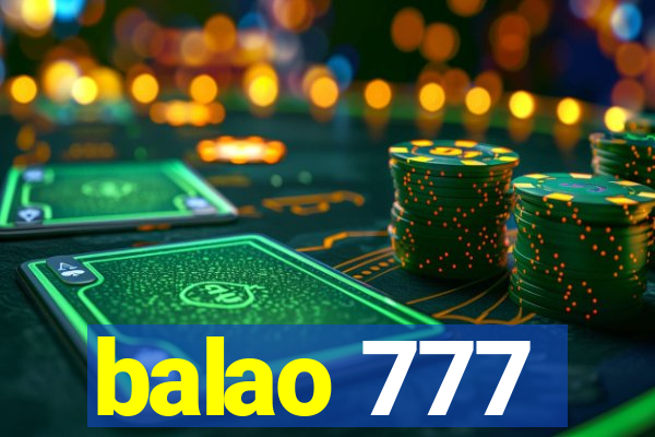 balao 777