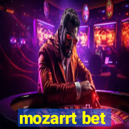 mozarrt bet