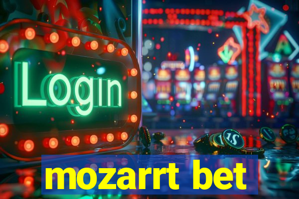 mozarrt bet