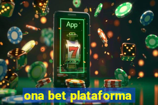 ona bet plataforma