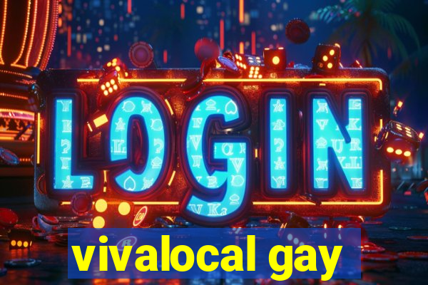 vivalocal gay